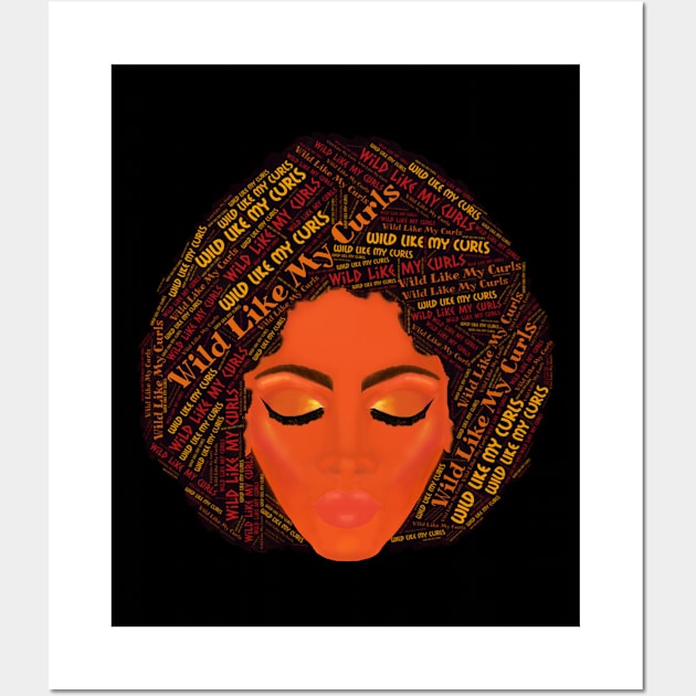 Wild Like My Curls Curly Afro (Black Background) Wall Art by Art By LM Designs 